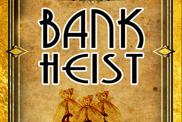 The Ultimate Bank Heist