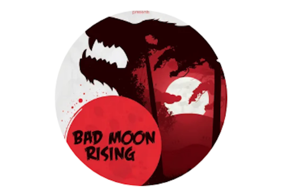 Bad Moon Rising!