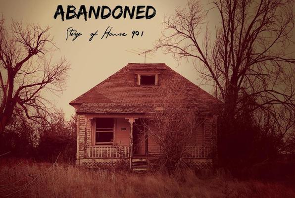 Abandoned: The Story of House 901