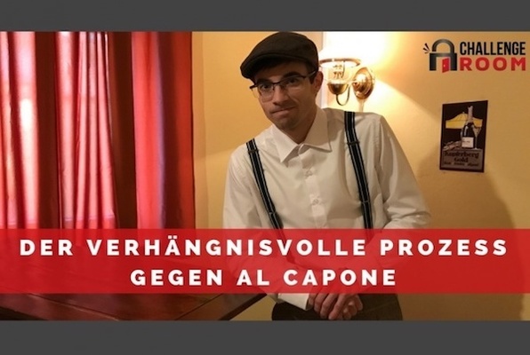 Der verhängnisvolle Prozess gegen Al Capone (Challenge Room Ingolstadt) Escape Room