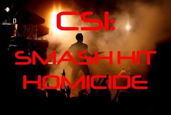 CSI: Smash Hit Homicide