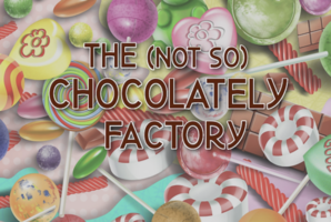 Квест The (Not-So) Chocolately Factory