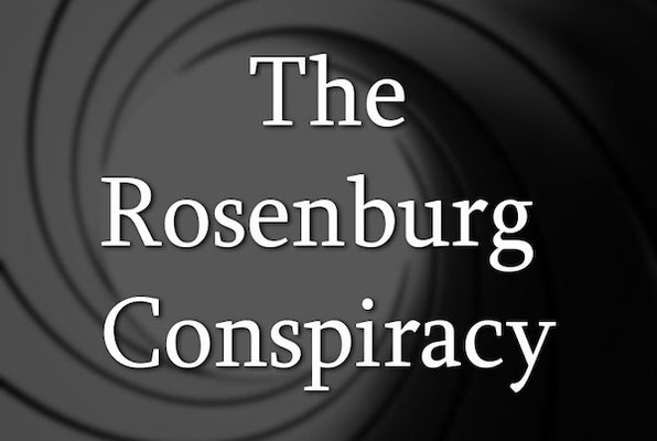 The Rosenburg Conspiracy