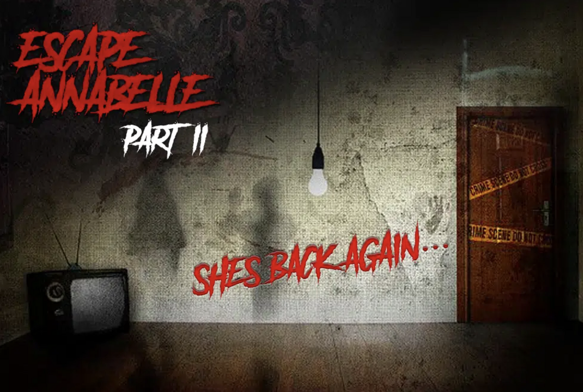 Escape Annabelle - Part 2