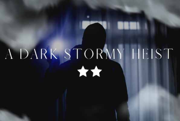 A Dark and Stormy Heist