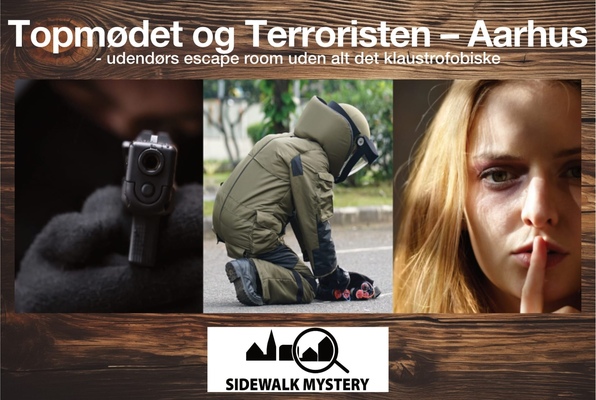 Topmødet og Terroristen – Aarhus (Sidewalk Mystery) Escape Room