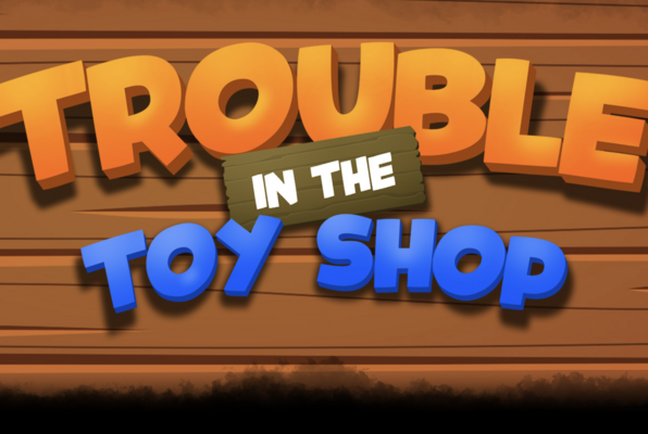 Trouble in the Toy Shop