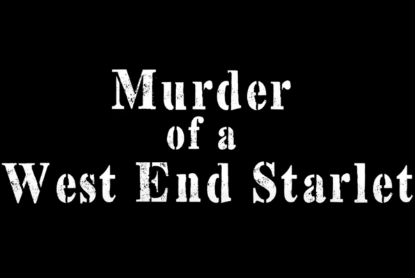 Murder of the West End Starlet