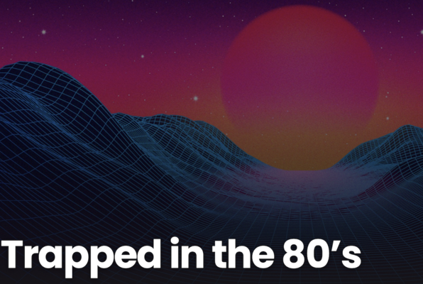 Trapped in the 80’s