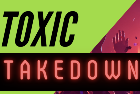 Toxic Takedown