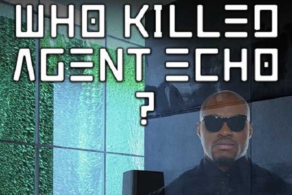 Who Killed Agent Echo?