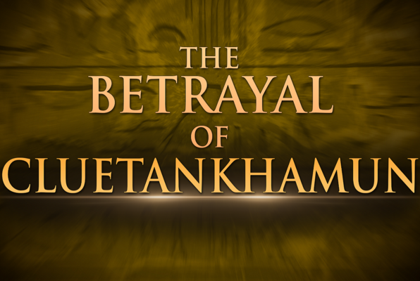 The Betrayal of Cluetankhamun (Clue HQ) Escape Room