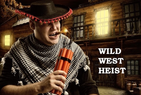 Wild West Heist